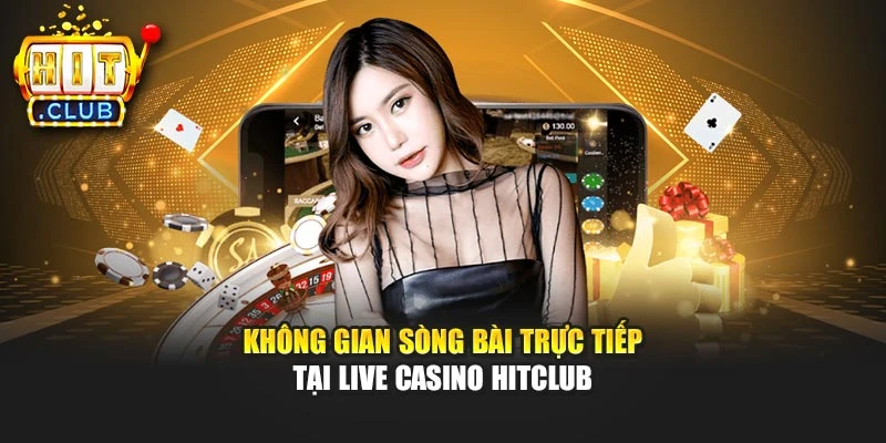 Không gian sòng bài trực tiếp tại Live Casino Hitclub