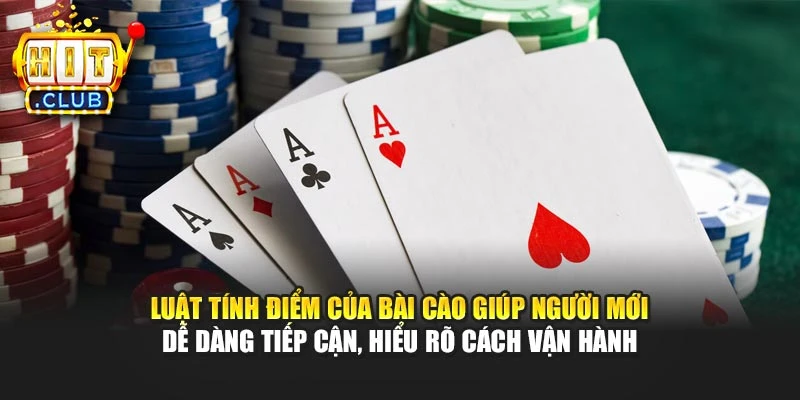 Luật tính điểm của bài cào giúp người mới dễ dàng tiếp cận, hiểu rõ cách vận hành