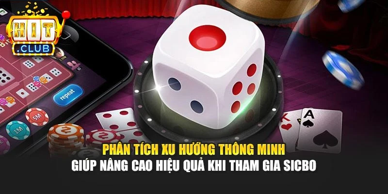 Phân tích xu hướng thông minh giúp nâng cao hiệu quả khi tham gia Sicbo