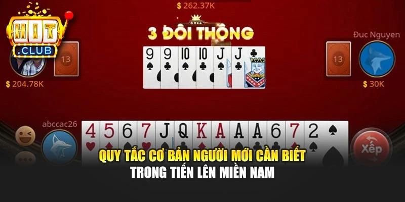 Quy tắc cơ bản người mới cần biết trong Tiến Lên Miền Nam