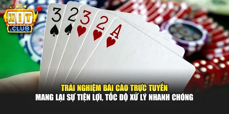 Trải nghiệm bài cào trực tuyến mang lại sự tiện lợi, tốc độ xử lý nhanh chóng